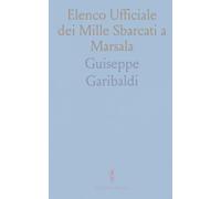 Elenco Ufficiale dei Mille Sbarcati a Marsala