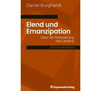 Elend und Emanzipation: Über die Politisierung des Leidens