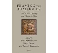 Eleni Kaklamano Framing the Dialogues: How to Read Openings a (Copertina rigida)