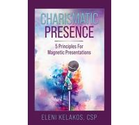 Eleni Kelakos Charismatic Presence (Tascabile)