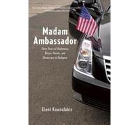 Eleni Kounalakis Madam Ambassador (Copertina rigida)