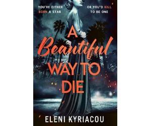 Eleni Kyriacou A Beautiful Way to Die (Copertina rigida)