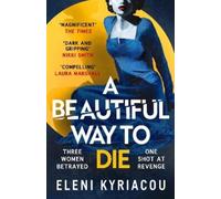 Eleni Kyriacou A Beautiful Way to Die (Tascabile)