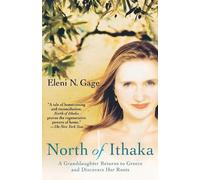 Eleni N Gage North of Ithaka (Tascabile)