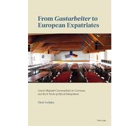 Eleni Tseligka From «Gastarbeiter» to European Expatriates (Tascabile)