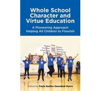 Elenor Paul Whole School Character and Virtue Education (Tascabile)