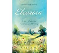 Eleonora: A story of dignity, tradition, and healing in the 20th century