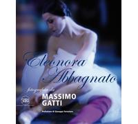 Eleonora Abbagnato fotografata da Massimo Gatti. Ediz. italiana e