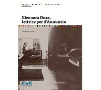 Eleonora Duse, lettrice per d'Annunzio