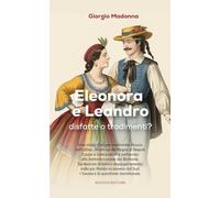Eleonora e Leandro, disfatte o tradimenti?