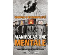 Eleonora Ferrari Manipolazione Mentale (Copertina rigida)