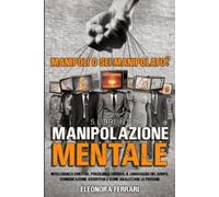 Eleonora Ferrari Manipolazione Mentale (Tascabile)