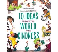 Eleonora Fornasari 10 Ideas to Save the World with Kindness (Copertina rigida)