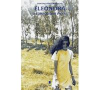 Eleonora. Il coraggio di vivere - Santambrogio Santina