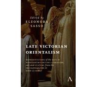 Eleonora Sasso Late Victorian Orientalism (Copertina rigida)