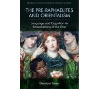 Eleonora Sasso The Pre-Raphaelites and Orientalism (Copertina rigida)