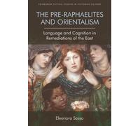 Eleonora Sasso The Pre-Raphaelites and Orientalism (Tascabile)