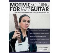 Eleonora Strino Tim Pettingale Joseph Ale Motivic Soloing for Jazz (Tascabile)