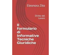 Eleonora Zito Avv Il formulario di Informative Tecniche Giuridiche (Tascabile)