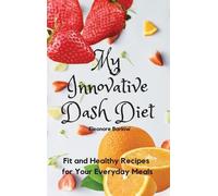 Eleonore Barlow My Innovative Dash Diet (Copertina rigida)
