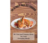 Eleonore Barlow The Ultimate Dash Diet Cookbook (Copertina rigida)