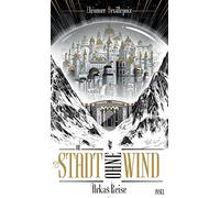 Éléonore Devill Die Stadt ohne Wind 1 - Arkas Reise: Eine mag (Copertina rigida)