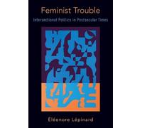 Éléonore Lépinard Feminist Trouble (Tascabile)
