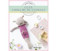 Eleonore & Maurice Cute Amigurumi Animals (Tascabile)