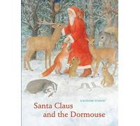 Eleonore Schmid Santa Claus And The Dormouse (Copertina rigida)