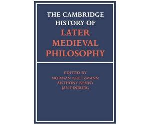 Eleonore Stump The Cambridge History of Later Medieval Philosophy (Tascabile)