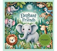 Elephant and Friends 24 Pages: A Magical Jungle Coloring Adventure for Kids!"