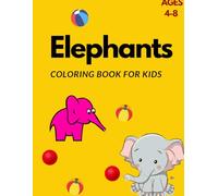 Elephant coloring book for ages 4-8.: 30 pages with elephants, good gift for kids.