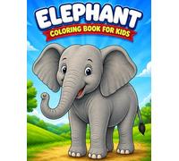 Elephant Coloring Book for Kids: Cute Elephant Scenes with Nature, Jungle Fun and More