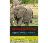 Elephant Coloring Book for Kids: Fun and Adorable Elephant Coloring Pages for Boys and Girls Ages 4-8: Elephant Coloring Book