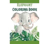 Elephant Coloring Book for Kids: Fun and Adorable Jumbo Elephants to Color for Ages 3-7