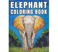 Elephant: Coloring Book Majestic Wildlife for Stress Relief and Mindful Relaxation