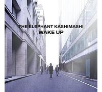 ELEPHANT KASHIMASHI - WAKE UP