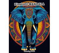 Elephant Mandala Coloring Book for Adults: Stress-Relief with Detailed Majestic Designs
