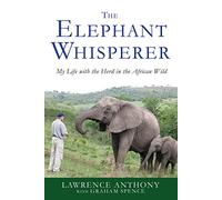 Lawrence Anthony The Elephant Whisperer (Tascabile)
