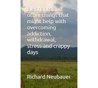 Elephants and other things that might help with overcoming addiction, withdrawal, stress and crappy days: Haiku and Senryu