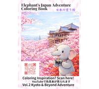 Elephant's Japan Adventure Coloring Book: Vol.2 Kyoto & Beyond Adventure