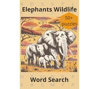 Elephants Wildlife Word Search Puzzle Book: Word Search puzzles with easy to read print about elephants, wildlife, nature and more| 6x9 inches, 110 ... for Xmas, Vacations, Free times and Holidays