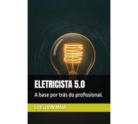 ELETRICISTA 5.0: A base por trás do profissional.