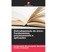 Eletrodeposição de zinco: Fundamentos, processamento e aplicações