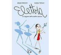 Elettra e il segreto dell'uccellino azzurro