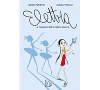 Elettra e il segreto dell'uccellino azzurro: Vol. 2 [Paperback] [Apr 11, 2025] F