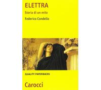 Elettra. Storia di un mito