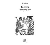 Elettra. Testo greco a fronte - Euripide