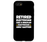Elettricista in pensione come un normale elettricista solo più felice Custodia per iPhone SE (2020) / 7/8