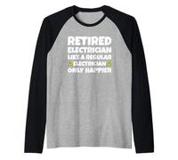 Elettricista in Pensione Come Un Normale Elettricista Solo più Felice Maglia con Maniche Raglan